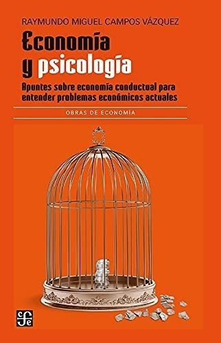 Libro : Economia Y Psicologia. Apuntes Sobre Economia...