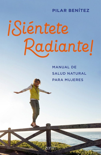 Ãâ¡siãâ©ntete Radiante!, De Benítez, Pilar. Editorial Zenith, Tapa Blanda En Español