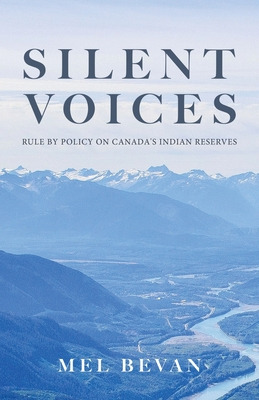 Libro Silent Voices: Rule By Policy On Canada's Indian Re...