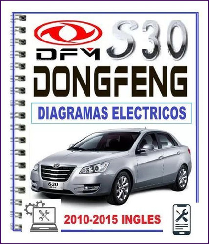 S30 Dongfeng H30 Diagramas Eléctricos Pinout 2010-2015.
