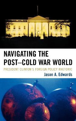 Libro Navigating The Post-cold War World - Jason A. Edwards