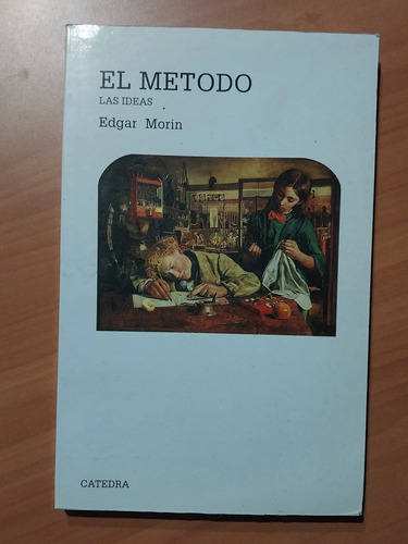 Libro El Método. Las Ideas. Edgar Morin