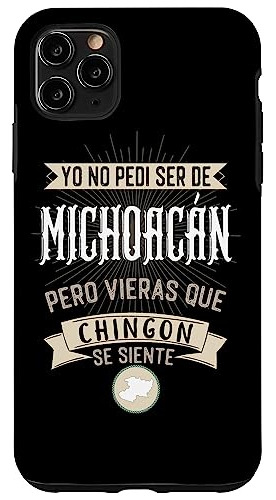 Funda Para iPhone 11 Pro Max No Pedi Ser De Michoacan Pero V