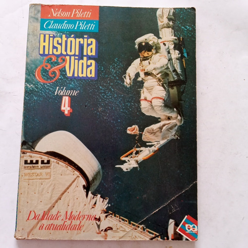 História & Vida -volume 4 -nelson Piletti & Claudino Piletti