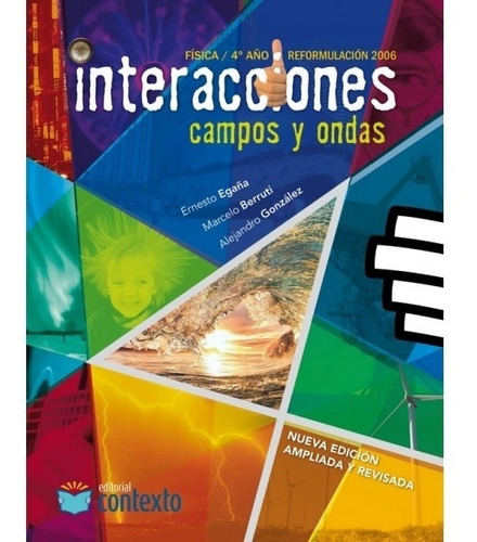 Interacciones 4 - Fisica 4° - Campos Y Ondas - Ernesto / Mar