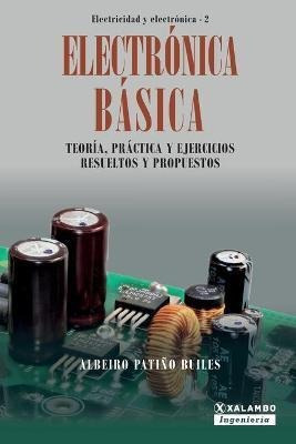 Libro Electronica Basica : Teoria, Practica Y Ejercicios ...