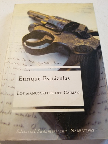 Libro Papel,los Manuscritos Del Caimán,enrique Estrazulas
