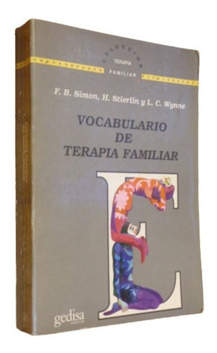 Vocabulario De Terapia Familiar. F. B. Simon. Gedisa&-.