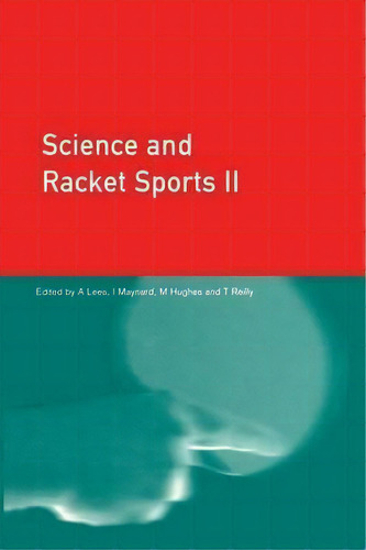 Science And Racket Sports Ii, De Mike Hughes. Editorial Taylor Francis Ltd, Tapa Blanda En Inglés