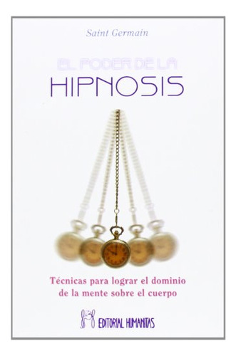 Libro Poder De La Hipnosis El De Saint Germain Humanitas