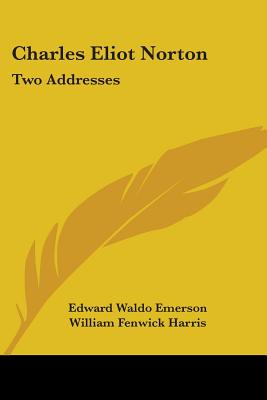 Libro Charles Eliot Norton: Two Addresses - Emerson, Edwa...