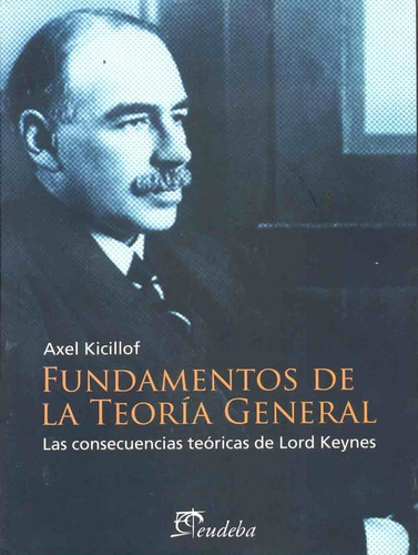 Fundamentos De La Teoria General - Axel Kicillof