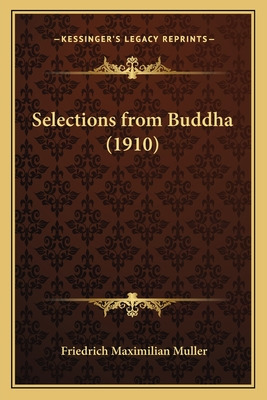 Libro Selections From Buddha (1910) - Muller, Friedrich M...