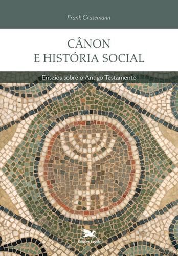 Cânon e história social: Ensaios sobre o Antigo Testamento, de Crüsemann, Frank. Editora Associação Nóbrega de Educação e Assistência Social, capa mole em português, 2009