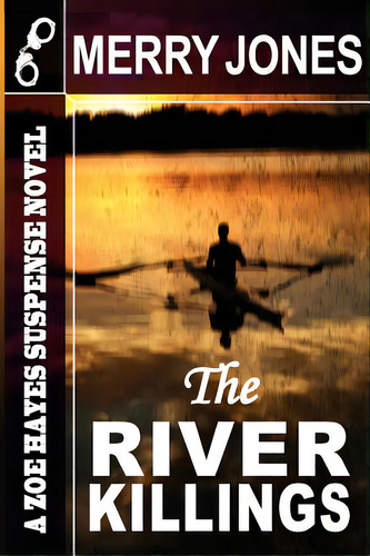The River Killings, De Jones, Merry. Editorial Createspace, Tapa Blanda En Inglés