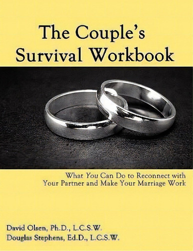 The Couple's Survival Workbook: What You Can Do To Reconnect With Your Partner And Make Your Marriage Work, De David Olsen., Vol. 1. Editorial Echo Point Books Media, Tapa Blanda En Inglés