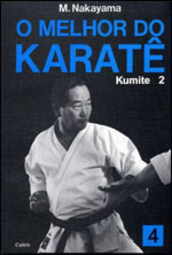 O Melhor Do Karate Vol. 4, De Nakayama, Masatoshi. Editora Cultrix, Capa Mole Em Português