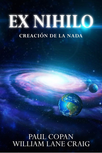 Libro: Ex-nihilo: Creacion De La Nada (coleccion Apologetica