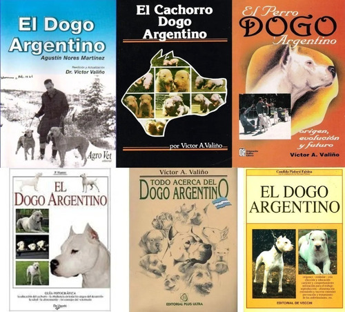 Combo 6 Libros Valiño: Todo Sobre El Dogo Argentino Completo
