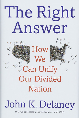 Libro The Right Answer: How We Can Unify Our Divided Natio