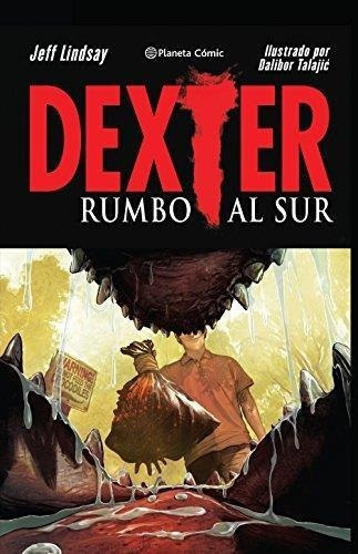 Dexter. Rumbo Al Sur