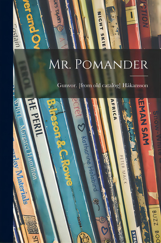 Mr. Pomander, De Håkansson, Gunvor. Editorial Hassell Street Pr, Tapa Blanda En Inglés