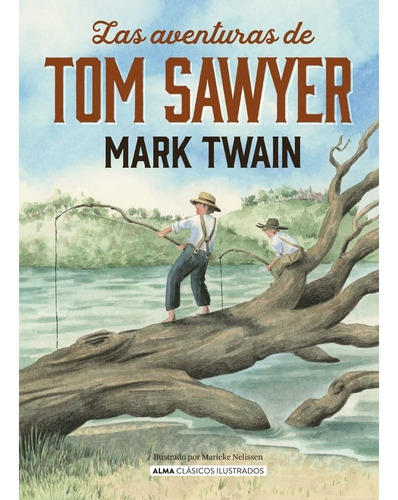 Las Aventuras De Tom Sawyer (clásicos Ilustrados). Samuel La