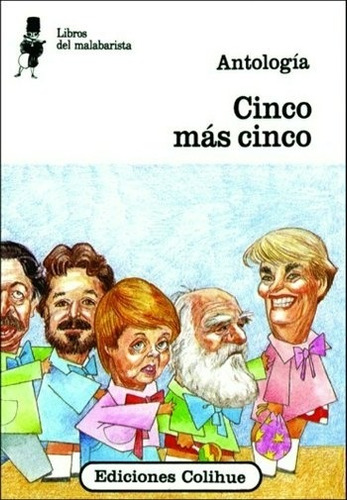Cinco Mas Cinco - Antologia Libros Del Malabarista, de Antología. Editorial Colihue, tapa blanda en español