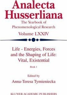 Life Energies, Forces And The Shaping Of Life: Vital, Exi...