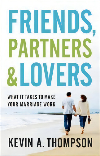 Friends, Partners, And Lovers, De Kevin A. Thompson. Editorial Fleming H Revell Company, Tapa Blanda En Inglés