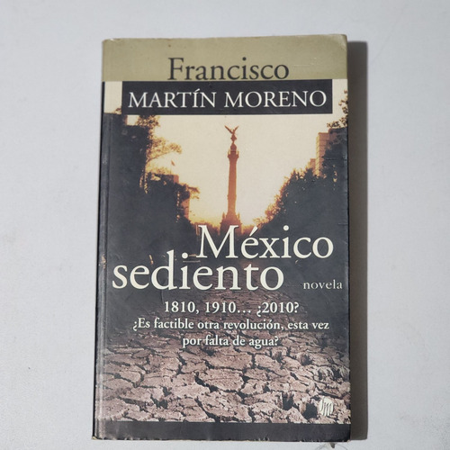 México Sediento Francisco Martín Moreno