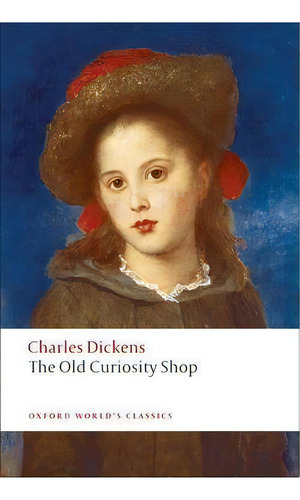 The Old Curiosity Shop, De Charles Dickens. Editorial Oxford University Press, Tapa Blanda En Inglés