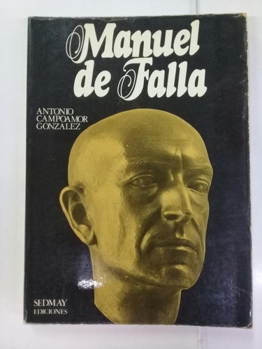 Manuel De Falla * Campoamor * Compositor Musica Clasica
