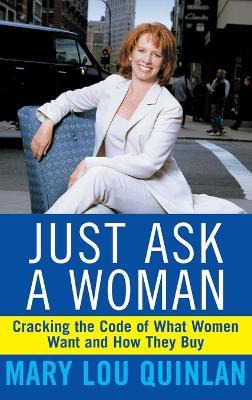 Libro Just Ask A Woman - Mary Lou Quinlan