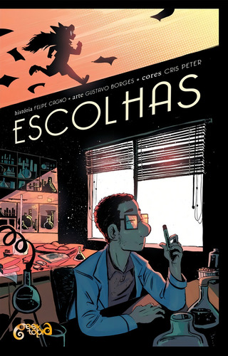 Escolhas, de Cagno, Felipe. Editorial GEEKTOPIA, capa dura em português, 2017