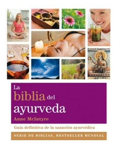 La Biblia Del Ayurveda - Anne Mcintyre