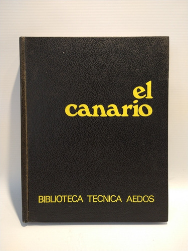 El Canario Miguel Del Pino Luengo Biblioteca Tecnica Aedos
