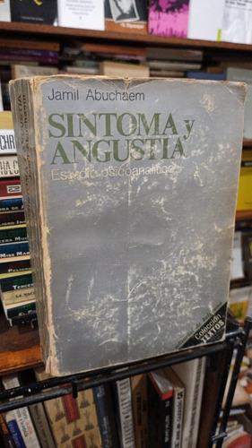 Jamil Abuchaem - Sintoma Y Angustia Estudio Psicoanalitico