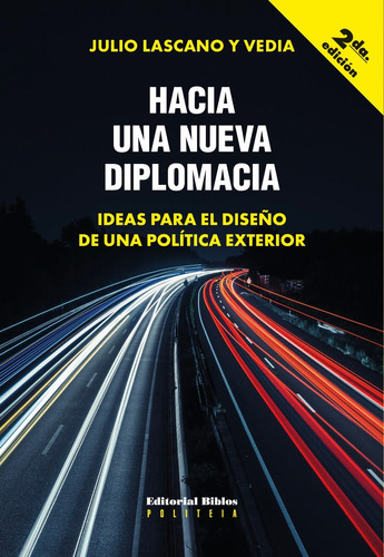 Hacia Una Nueva Diplomacia (2da Edición) - Lascano Y Vedia, 