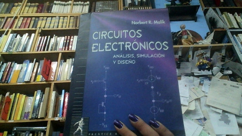 Circuitos Electronicos: Analisis Simulacion  Diseño