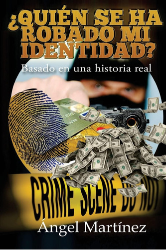 Libro: ¿quién Se Ha Robado Mi Identidad? (spanish Edition)