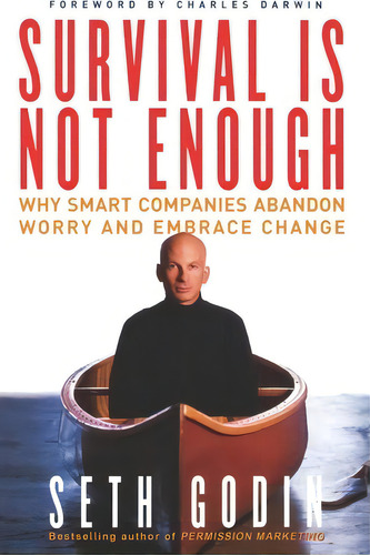 Survival Is Not Enough: Why Smart Companies Abandon Worry And Embrace Change, De Seth Godin. Editorial Simon & Schuster, Tapa Blanda En Inglés