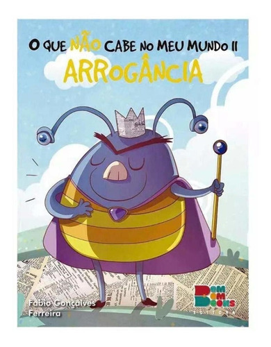 Livro O Que Nao Cabe No Meu Mundo Ii - Arrogancia