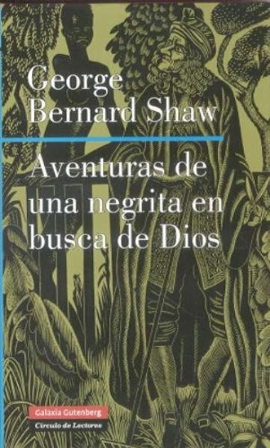 Aventuras De Una Negrita En Busca De Dios - Shaw, George Ber