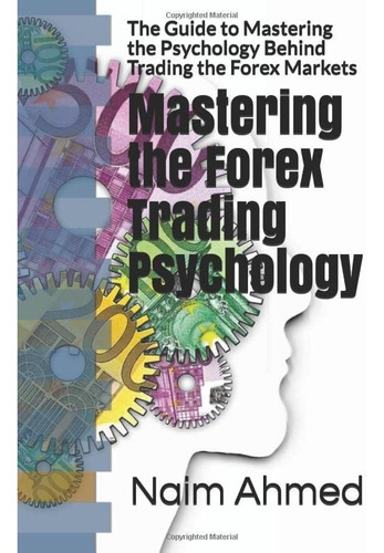 Mastering The Forex Trading Psychology