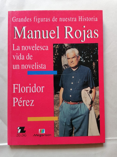 Grandes Figuras De Nuestra Historia Manuel Rojas