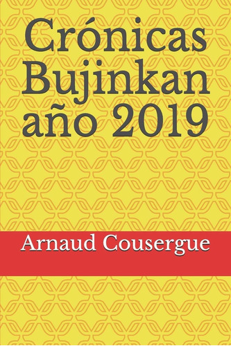 Libro: Crónicas Bujinkan Año 2019 (spanish Edition)