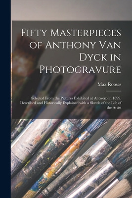 Libro Fifty Masterpieces Of Anthony Van Dyck In Photograv...