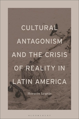 Libro Cultural Antagonism And The Crisis Of Reality In La...