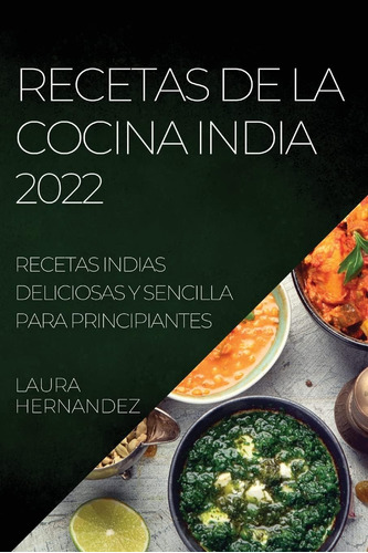 Libro Recetas De La Cocina India 2022 Recetas Indias Delici